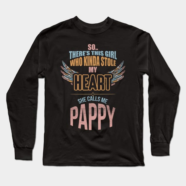 This Girl Kinda Stole My Heartshe Call me Pappy Long Sleeve T-Shirt by Diannas